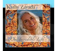 Kathy Zavada - One Incredible Life