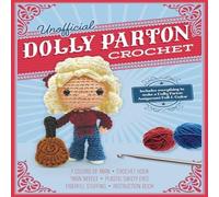 Kati Galusz Unofficial Dolly Parton Book & Crochet Kit : Includes Everything Kati Galusz Multicolor