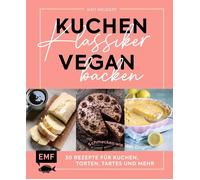 Kati Neudert Kuchenklassiker vegan backen: Schmecken wie das Original (Hardback)