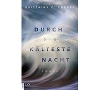 Katia Liebig Brittainy C. Durch die kälteste Nacht: Roman (Compass, (Hardback)