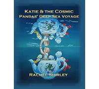 Katie and the Cosmic Pandas' Deep Sea Voyage