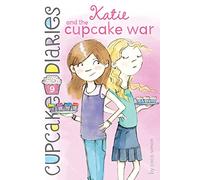 Katie and the Cupcake War: Volume 9 (Cupcake Diaries)