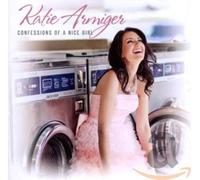 Katie Armiger - Confessions Of A Nice Girl