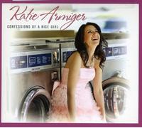 Katie Armiger - Confessions Of A Nice Girl (European Version)