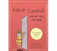 Katie Careful and the Very Sad Smile