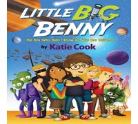 Katie Cook Little Big Benny: (Book One) The Boy Who Didn't Know He Was the Katie Cook Multicolor