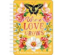 Katie Daisy 2027 Weekly Planner Calendar : Where Love Grows