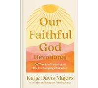 Katie Davis Majors Our Faithful God Devotional (Hardback) (US IMPORT)