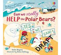 Katie Daynes Can we really help the Polar Bears? Hardback Book Katie Daynes Multicolor
