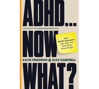Katie Friedman Alex Campbell ADHD...Now What? (Paperback) (US IMPORT)