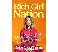 Katie Gatti Tassin - Rich Girl Nation Taking Charge of Our Financial - X245z
