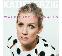 KATIE HERZIG - Walk Through Walls
