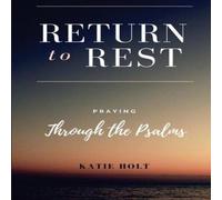 Katie Holt Return to Rest: Praying through the Psalms Paperback Book Katie Holt Multicolor
