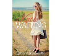 Katie in Waiting: Volume 1 (a Carrington Springs novel)