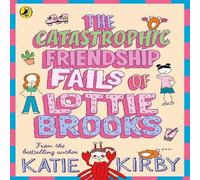 Katie Kirby The Catastrophic Friendship Fails of Lottie Brooks Paperback Book Katie Kirby Multicolor