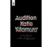 Audition: A Novel