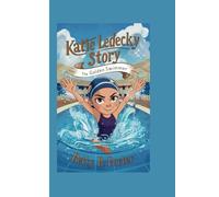 KATIE LEDECKY STORY: The Golden Swimmer