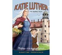 Katie Luther: Mother of the Reformation