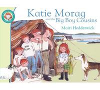 Katie Morag And The Big Boy Cousins by Hedderwick, Mairi (2010) Paperback