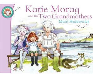 Katie Morag and the Two Grandmothers by Mairi Hedderwick (2010-02-01)