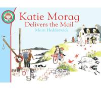 Katie Morag Delivers the Mail: (Katie Morag)