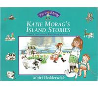 Katie Morag's Island Stories