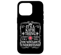 Katie Name Its A Katie Thing You Wouldn't Understand Case for iPhone 16 Pro