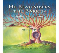 Katie Schuermann He Remembers the Barren: Second Edition Paperback Book Katie Schuermann Multicolor