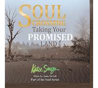Katie Souza - Soul Crossing: Taking Your Promised Land