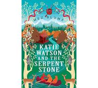 Katie Watson and the Serpent Stone: 2 (Katie Watson Mysteries in Time)