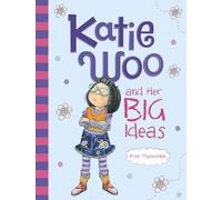 Katie Woo and Her Big Ideas