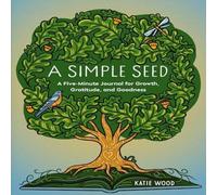 Katie Wood A Simple Seed Miscellaneous print Book Katie Wood Multicolor