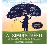 Katie Wood A Simple Seed of Growth, Gratitude Giggles a 5 minute journal for Katie Wood Multicolor