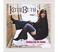Katiebeth - Breaking From the Shadows