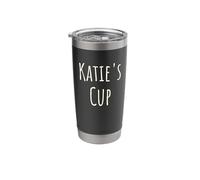Katie's Cup, Girl's Funny Custom Personalized Women's Name Stainless Steel Insulated Tumbler