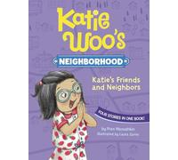 Katie's Friends and Neighbors (Katie Woo's Neighborhood)