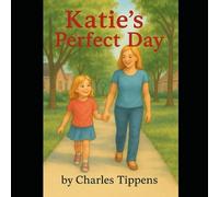 Katie's Perfect Day