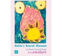 Katie's Secret Museum / Le Musée Secret de Katie: Katie的秘密美术馆
