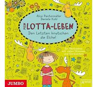 Katinka Kultscher - Mein Lotta-Leben: Den Letzten Knutschen die Elche - CD