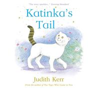 KatinkaS Tail [Not-Us], 9780008255336: The classic illustrated children’s book from the author of The Tiger Who Came To Tea