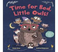Katja Alves Time for Bed, Little Owls Hardback Book Katja Alves Multicolor