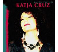 Katja Cruz - I am the wind