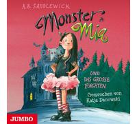 Katja Danowski - Monster Mia und das Grosse Fürchten