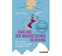 Katja Demming Raus aus der narzisstischen Beziehung: Wie es dir geli (Paperback)