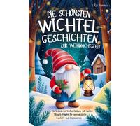 Katja Sommer Die schönsten Wichtelgeschichten zur Weihnachtszeit - E (Paperback)