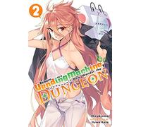 Ituwa Kato – Reborn as a Vending Machine, I Now Wander the Dungeon – Vol. 2 – Light Novel