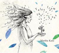 KATO,MARTHA - Tales From The Trees