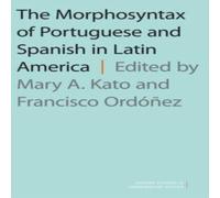 kato The Morphosyntax of Portuguese & Spanish in Latin America KATO Multicolor