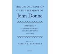 Katrin Ettenhuber The Oxford Edition of the Sermons of John Donne (Hardback)