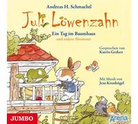 Katrin Gerken - Juli Löwenzahn. Ein Tag im Baumhaus und Andere Abenteuer